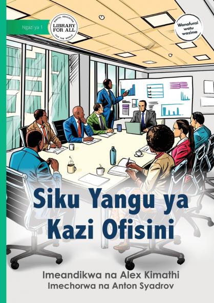 My Day in the Office - Siku Yangu ya Kazi Ofisini