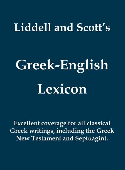 Liddell and Scott's Greek-English Lexicon (Greek and English Edition)