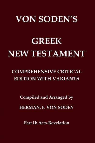 Von Soden's Greek New Testament [Part 2 Acts-Revelation]