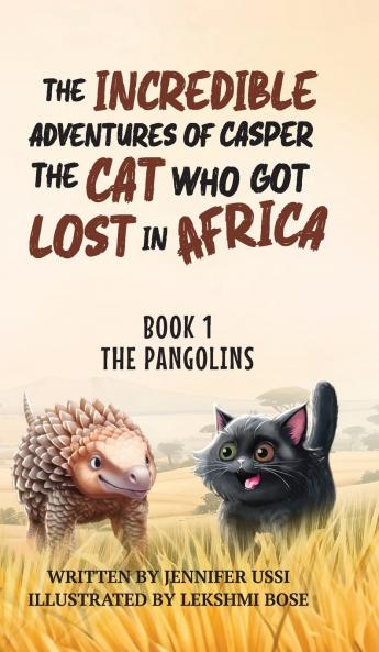 The Incredible Adventures of Casper the Cat Who Got Lost in Africa