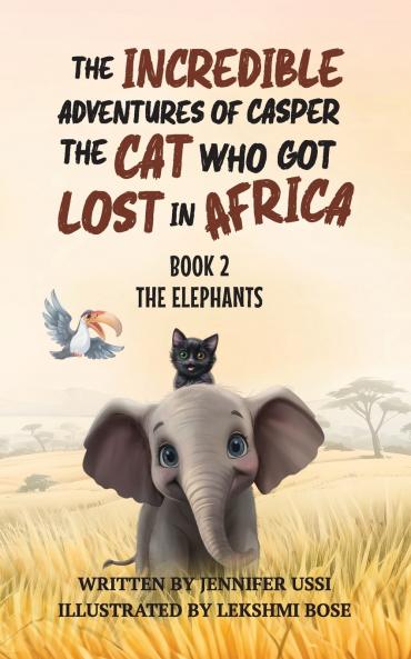 The Incredible Adventures of Casper the Cat Who Got Lost in Africa