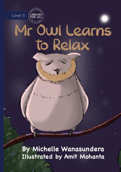 Mr Owl Learns to Relax