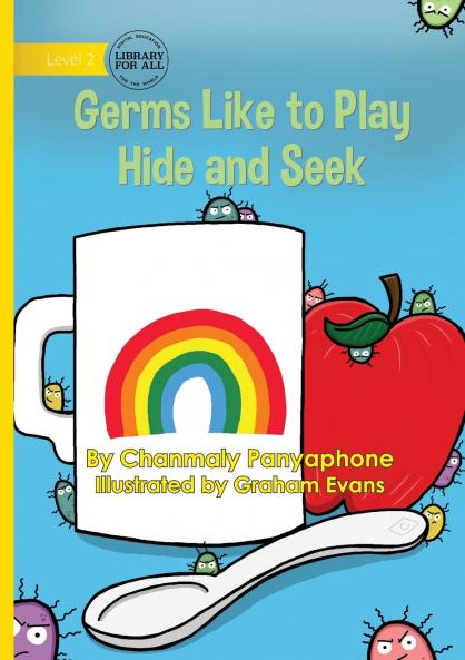 Germs Like to Play Hide and Seek