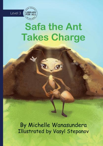 Safa the Ant Takes Charge