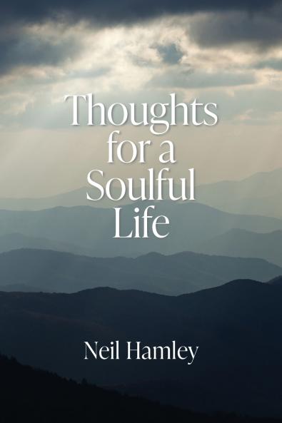 Thoughts for a Soulful Life