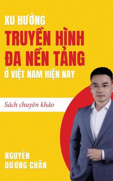 Xu hướng Truyền hình Đa nền tảng ở Việt Nam hiện nay