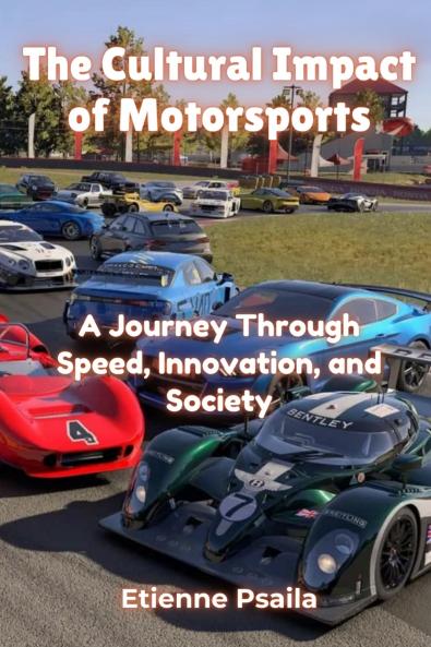The Cultural Impact of Motorsports