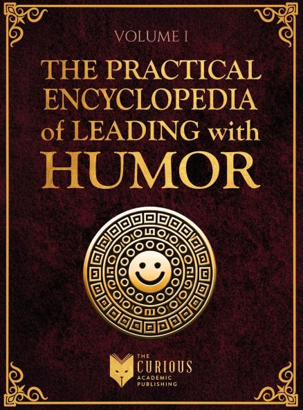 Practical Encyclopedia of Leading with Humor. Volume 1