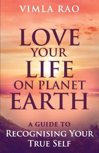 Love Your Life on Planet Earth