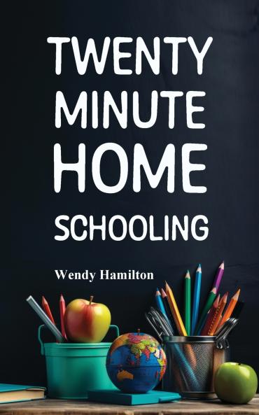Twenty Minute Homeschool