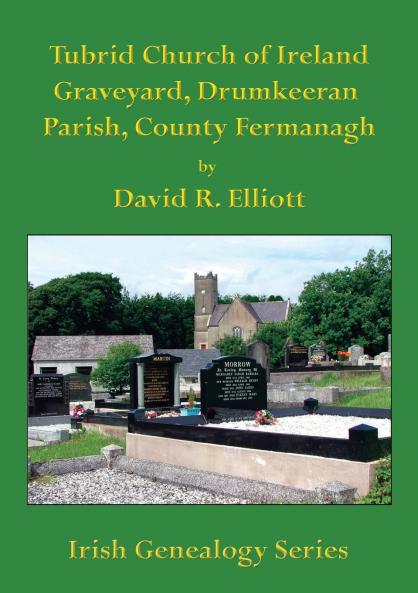 Tubrid Church of Ireland Graveyard Drumkeeran Parish County Fermanagh