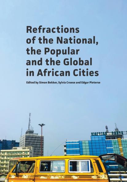 Refractions of the National the Popular and the Global in African Cities