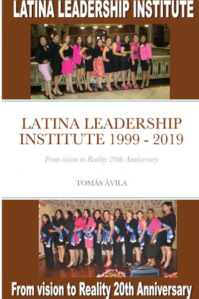 LATINA LEADERSHIP INSTITUTE 1999 - 2019