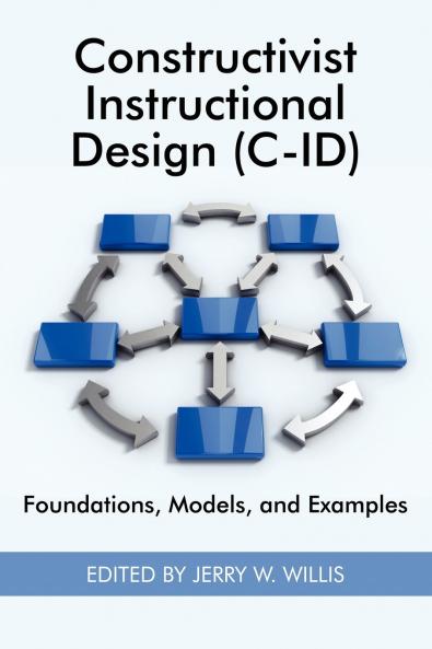 Constructivist Instructional Design (C-Id) Foundations Models and Examples (PB)
