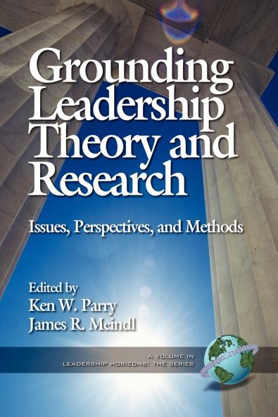 Grounding Leadership Theory and Research
