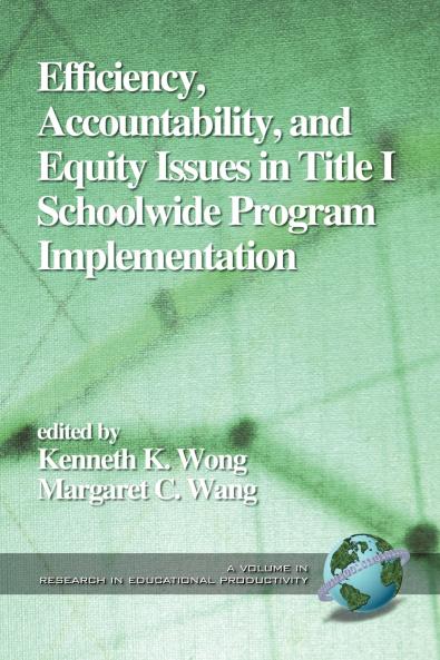 Efficiency Accountability and Equity Issues in Title 1 Schoolwide Program Implementation (PB)