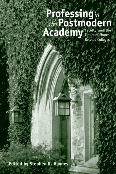 Professing in the Postmodern Academy