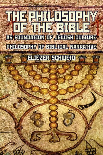 The Philosophy of the Bible as Foundation of Jewish Culture