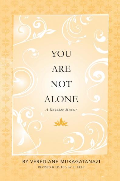 You Are Not Alone - A Rwandan Memoir