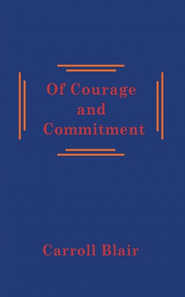 Of Courage and Commitment