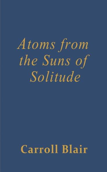 Atoms from the Suns of Solitude