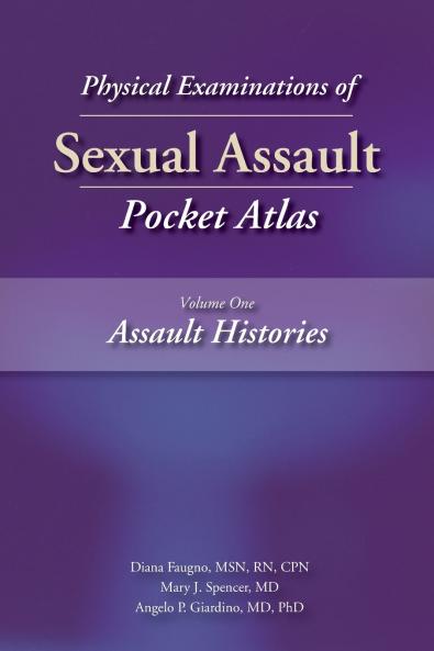 Physical Examinations of Sexual Assault Volume One