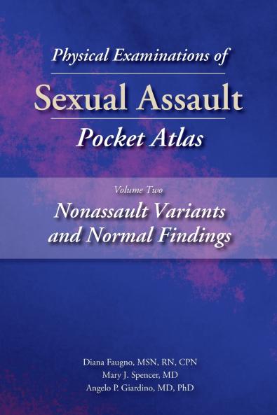 Physical Examinations of Sexual Assault Pocket Atlas Volume Two