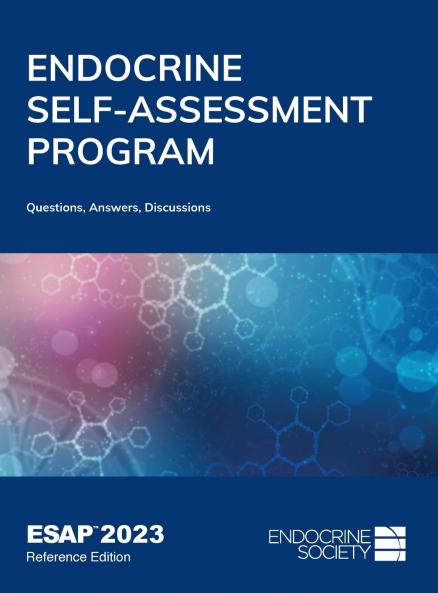 Endocrine Self-Assessment Program Questions Answers and Discussions (ESAP 2023)