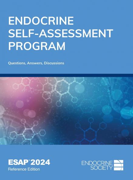 Endocrine Self-Assessment Program Questions Answers and Discussions (ESAP 2024)