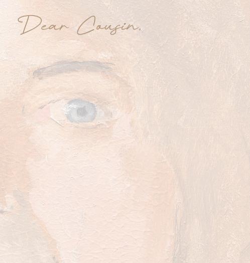 Dear Cousin