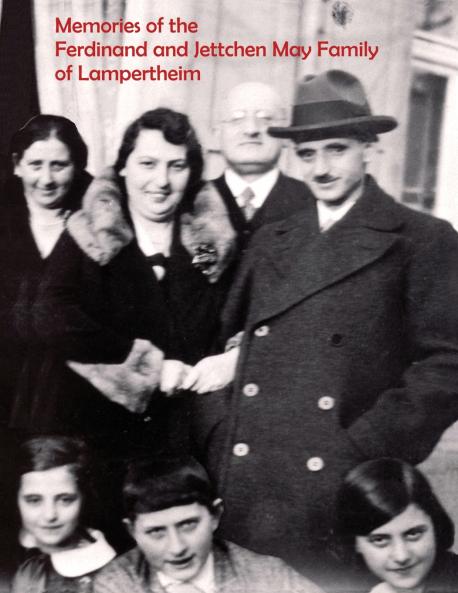 Memories of the Ferdinand and Jettchen May Family of Lampertheim
