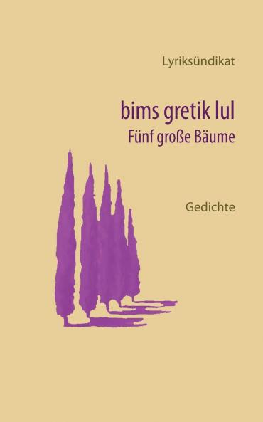 bims gretik lul - Fünf große Bäume