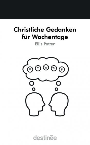 Christliche Gedanken für Wochentage