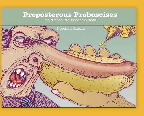 Preposterous Proboscises