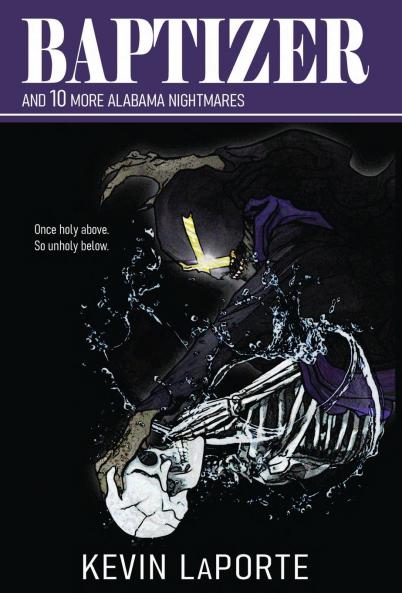 Baptizer and 10 More Alabama Nightmares