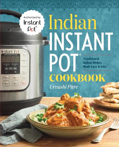 Indian Instant Pot® Cookbook