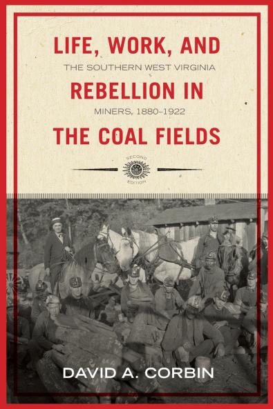 Life Work and Rebellion in the Coal Fields