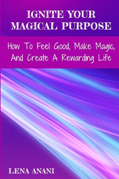 Ignite Your Magical Purpose