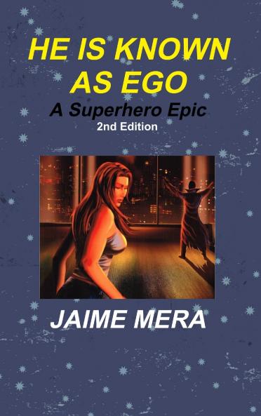He is Known as Ego A Superhero Epic 2nd Edition