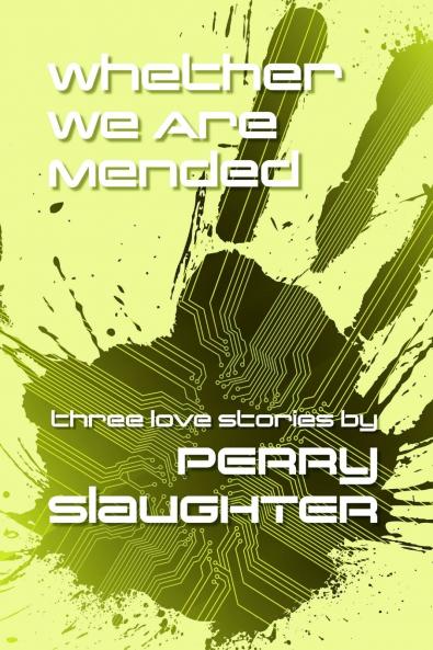 Whether We Are Mended