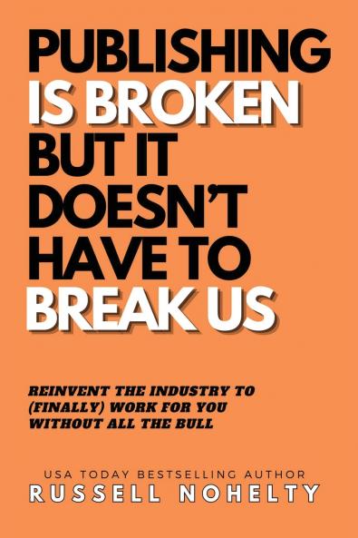 Publishing is Broken but it Doesn't Have to Break Us