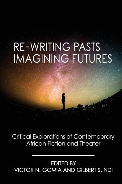 Re-writing Pasts Imagining Futures