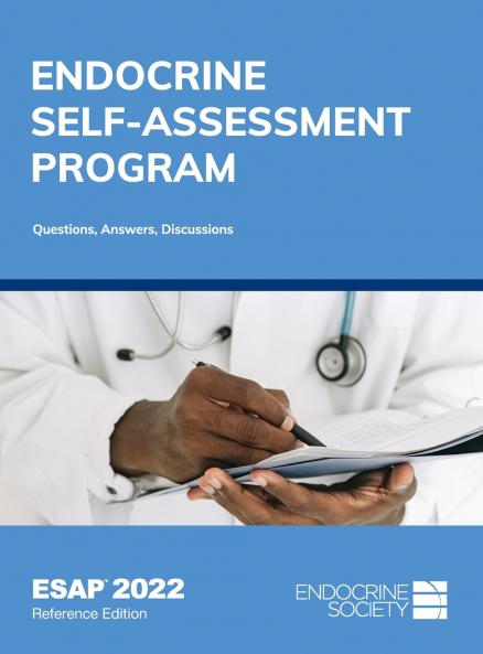 Endocrine Self-Assessment Program Questions Answers Discussions (ESAP 2022)