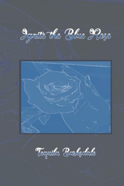 Ignite the Blue Rose