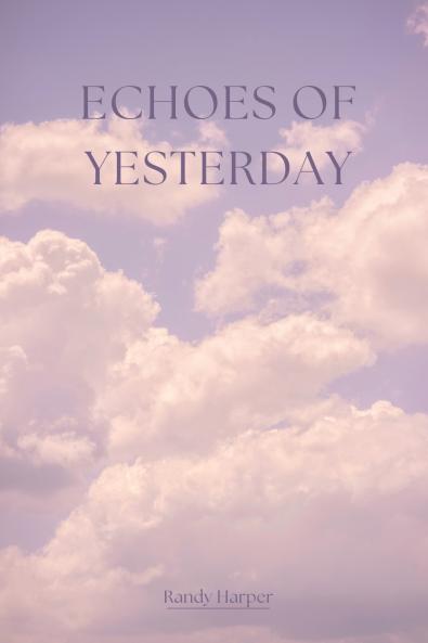 Echoes of Yesterday