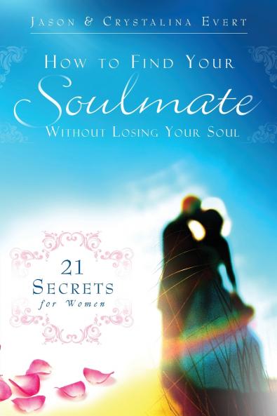 How to Find Your Soulmate without Losing Your Soul (paperback)