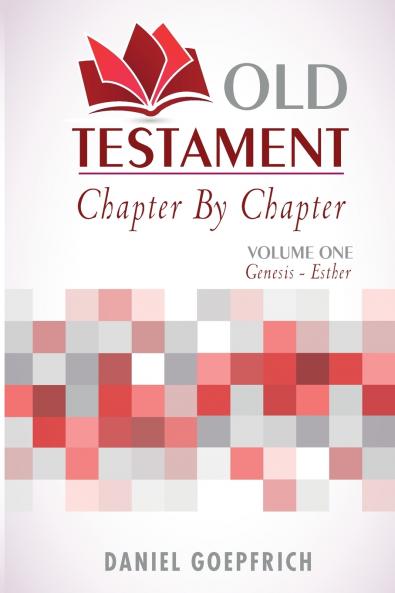 Old Testament Chapter By Chapter Volume One