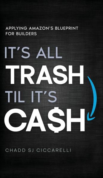 It's All Trash 'til It's Cash