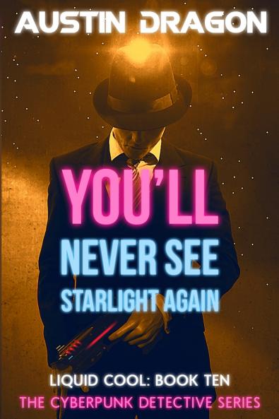 You'll Never See Starlight Again (Liquid Cool Book 10)