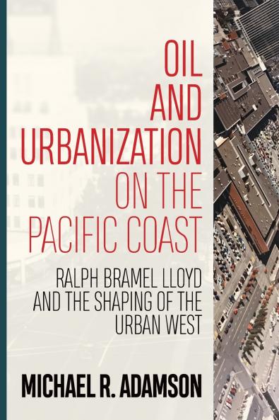 Oil and Urbanization on the Pacific Coast